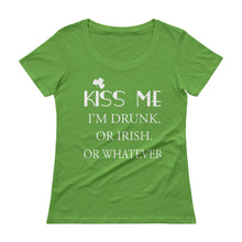 Kiss Me, I'm Drunk. Or Irish. Or Whatever. Ladies' Scoopneck T-Shirt