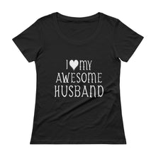 I love my Awesome Husband Ladies' Scoopneck T-Shirt