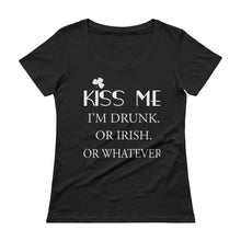 Kiss Me, I'm Drunk. Or Irish. Or Whatever. Ladies' Scoopneck T-Shirt