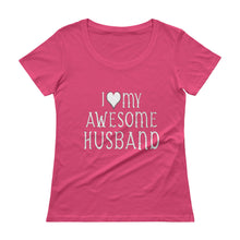 I love my Awesome Husband Ladies' Scoopneck T-Shirt