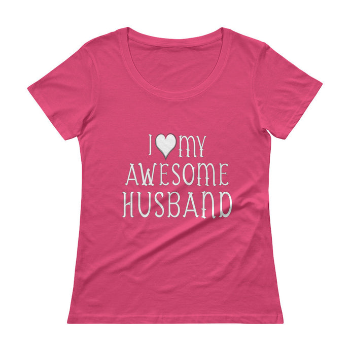 I love my Awesome Husband Ladies' Scoopneck T-Shirt