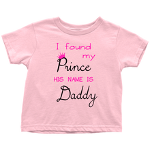 Cute "I Found My Prince His Name Is Daddy" Baby Onesie Bodysuit or Tee Perfect for Fathers Day