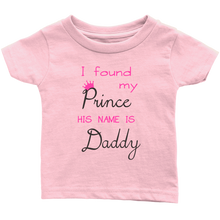 Cute "I Found My Prince His Name Is Daddy" Baby Onesie Bodysuit or Tee Perfect for Fathers Day