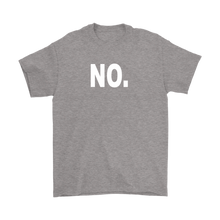 NO. Funny Humor Men's T Shirt