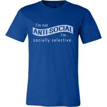 I'm Not Anti-Social, I'm Socially Selective T Shirt