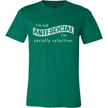 I'm Not Anti-Social, I'm Socially Selective T Shirt