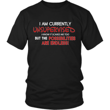 I am Currently Unsupervised, I know It Scares Me Too... - Funny T-Shirt