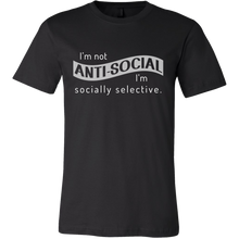 I'm Not Anti-Social, I'm Socially Selective T Shirt