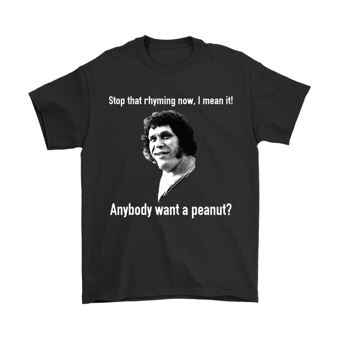 Andre the Giant Princess Bride Anybody Want a Peanut Funny Movie Quote T-Shirt