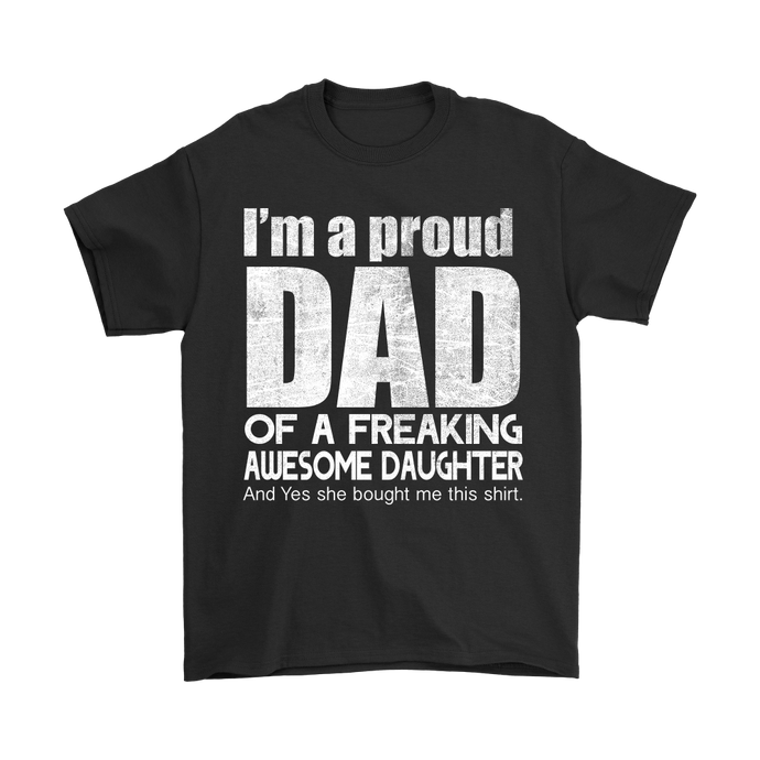 I'm a Proud Dad of an Awesome Daughter Men's Fathers Day Shirt