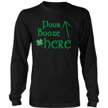 Pour Booze Here St. Patrick's Day Long Sleeved Shirt