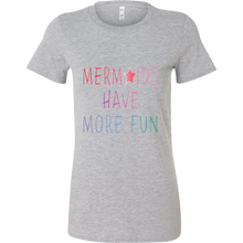 Mermaids Have More Fun Shirt