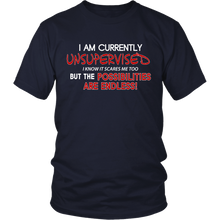 I am Currently Unsupervised, I know It Scares Me Too... - Funny T-Shirt