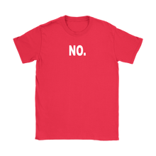 NO. Funny Humor Women's T Shirt