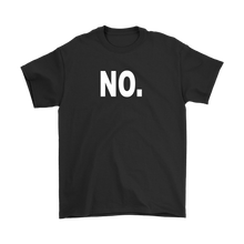 NO. Funny Humor Men's T Shirt