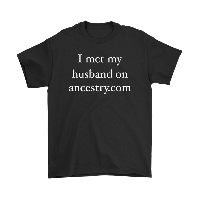 Funny I Met My Wife on Ancestry.com Hilarious Women's T-Shirt