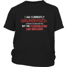 I am Currently Unsupervised, I know It Scares Me Too... - Funny T-Shirt