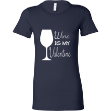 Wine is My Valentine Shirt