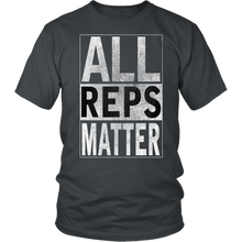 All Reps Matter Men's and Women's Pro-Workout T-shirt