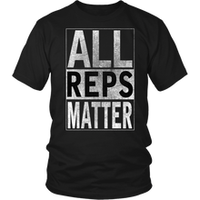 All Reps Matter Men's and Women's Pro-Workout T-shirt