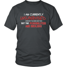 I am Currently Unsupervised, I know It Scares Me Too... - Funny T-Shirt