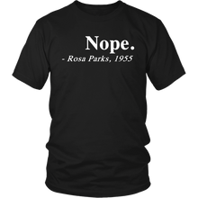 Nope. Rosa Parks, 1955 Quotation Adult T-Shirt Tee