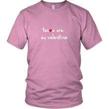 Tacos are my Valentine Shirt