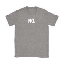NO. Funny Humor Women's T Shirt
