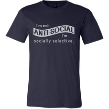 I'm Not Anti-Social, I'm Socially Selective T Shirt